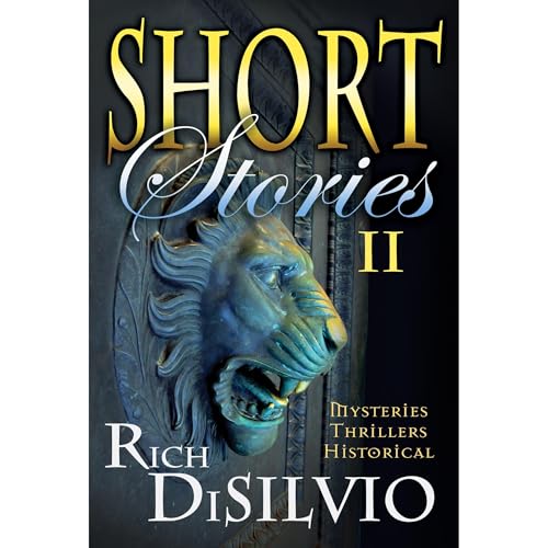 SHORT STORIES II by Rich DiSilvio