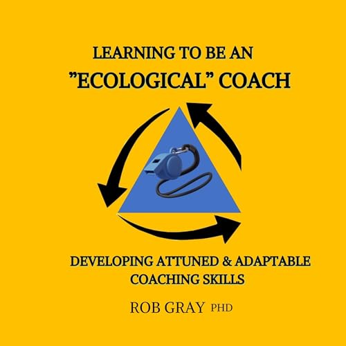Learning to Be an “Ecological” Coach