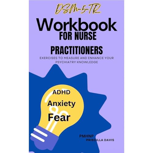 DSM-5-TR WORKBOOK FOR NURSE PRACTITIONERS by Priscilla Davis