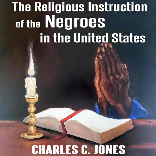 The Religious Instruction of the Negroes in the United States