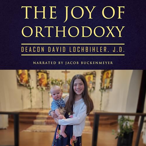 The Joy of Orthodoxy
