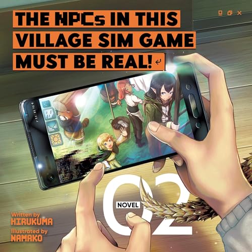 The NPCs in this Village Sim Game Must Be Real! (Light Novel), Vol. 2