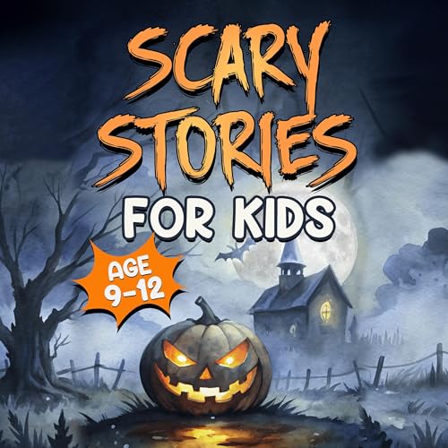 Scary Stories for Kids Age 9-12