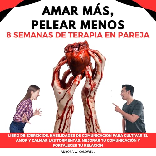 Amar Más, Pelear Menos [Love More, Fight Less]
