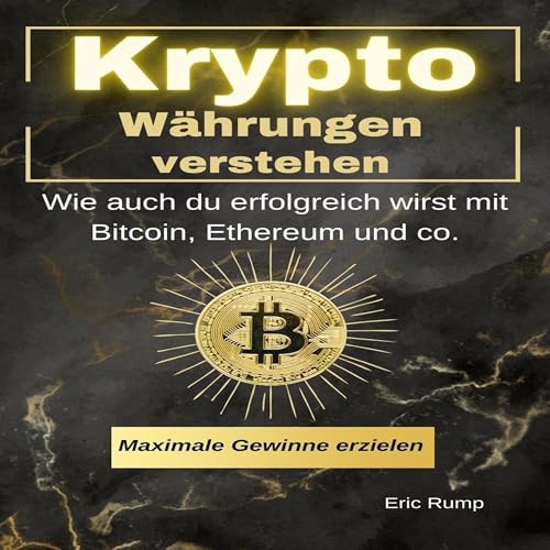 Kryptowährungen verstehen [Understanding Cryptocurrencies] by Eric Rump