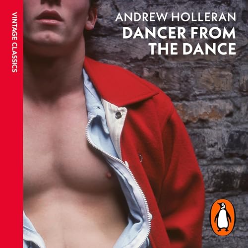 Dancer from the Dance by Andrew Holleran