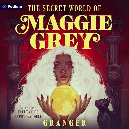 The Secret World of Maggie Grey: A Dark Academy Fantasy