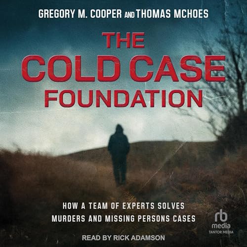 The Cold Case Foundation by Thomas McHoes
