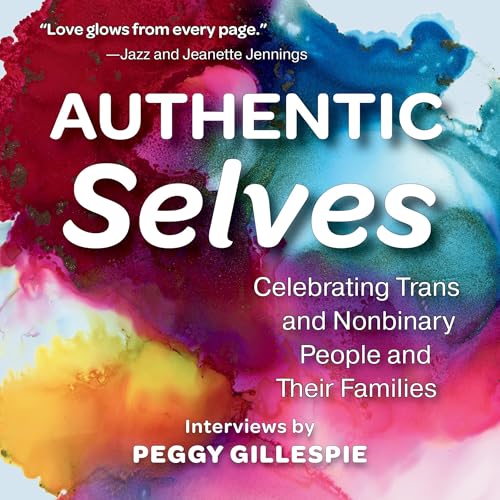 Authentic Selves by Peggy Gillespie