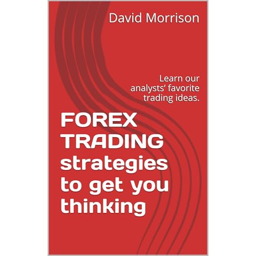 FOREX TRADING strategies to get you thinking by David Morrison
