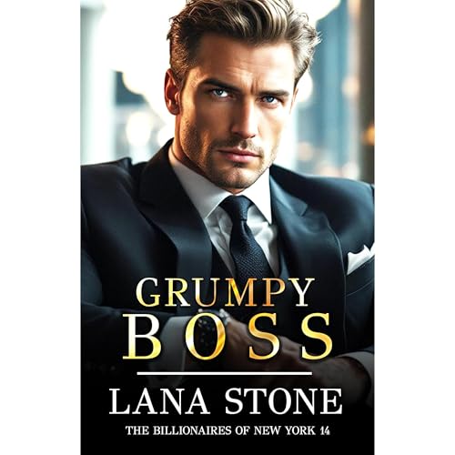 Grumpy Boss by Lana Stone