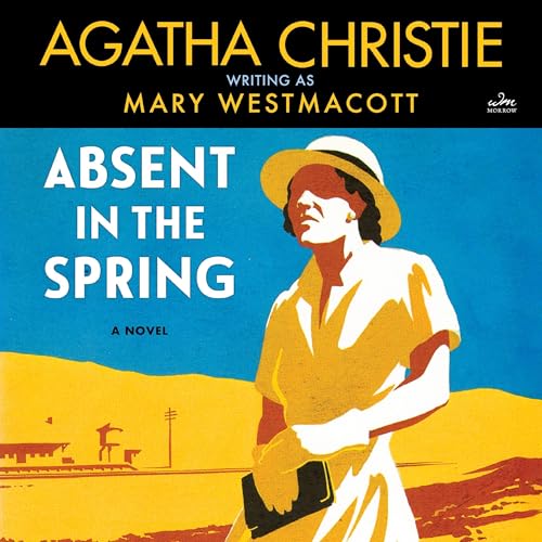 Absent in the Spring by Agatha Christie