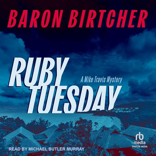 Ruby Tuesday by Baron Birtcher
