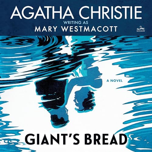 Giant's Bread by Agatha Christie