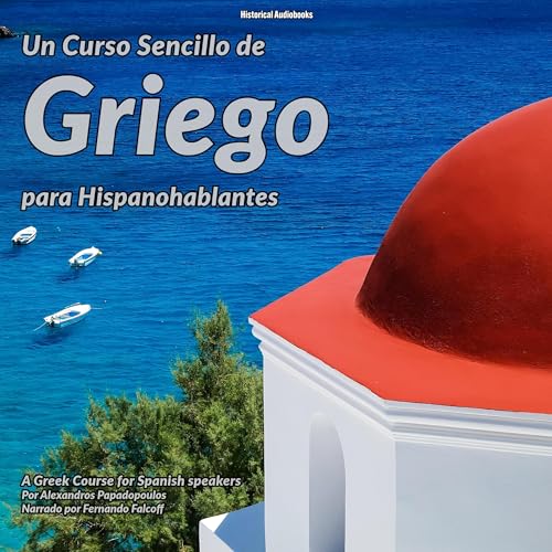 Un Curso Sencillo de Griego para Hispanohablantes [A Simple Greek Course for Spanish Speakers]