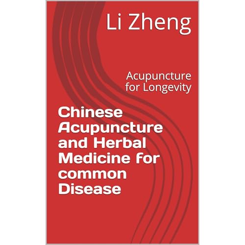 Chinese Acupuncture and Herbal Medicine for common Disease by Li Zheng