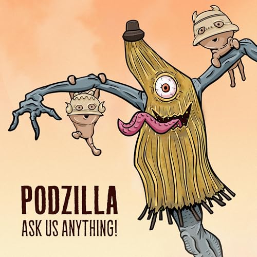 Podzilla Season 4 Finale: Ask Us Anything! by Unknown