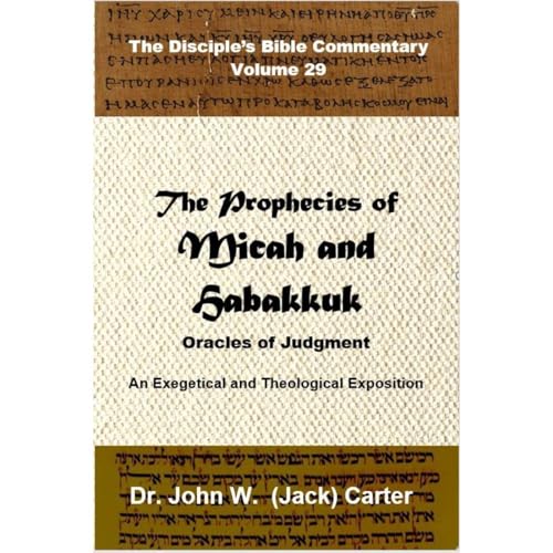 The Prophecies of Micah and Habakkuk