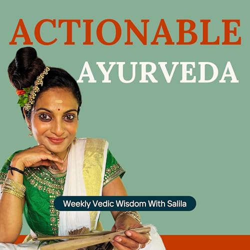 Actionable Ayurveda with Salila by Salila Ayurveda