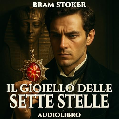 Bram Stoker – Il Gioiello delle Sette Stelle | Audiolibro