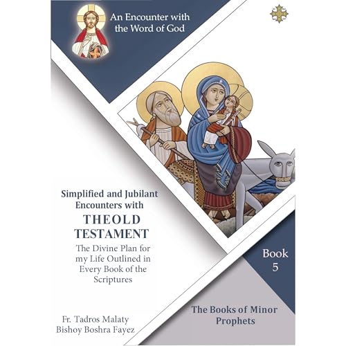 The Twelve Books of Minor Prophets and Divine Love by Fr. Tadros Y. Malaty