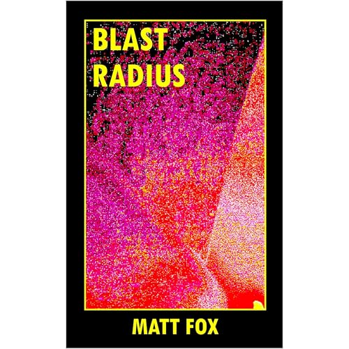 Blast Radius by Matt Fox