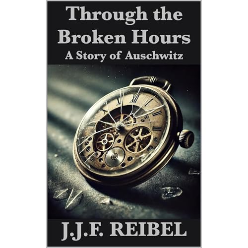 Through the Broken Hours by Jean-Jacques Reibel