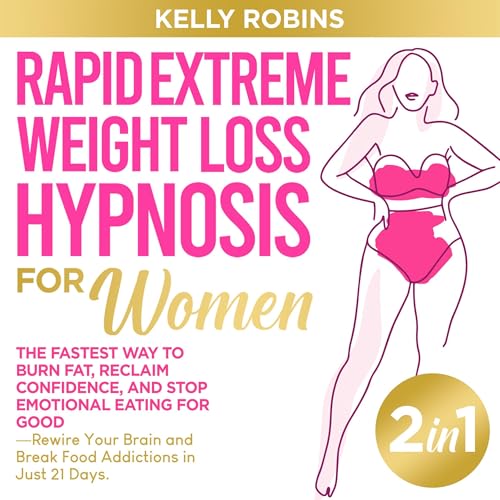 Rapid Extreme Weight Loss Hypnosis for Women (2 in 1)