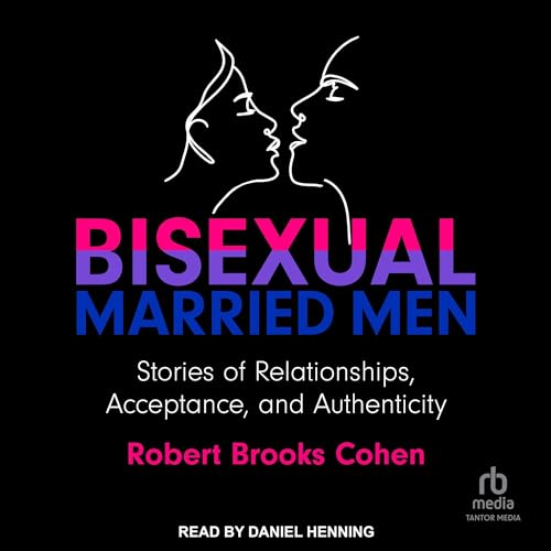 Bisexual Married Men by Robert Cohen