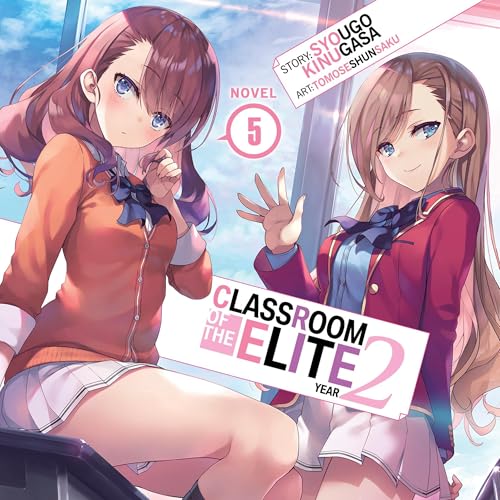 Classroom of the Elite: Year 2, Vol. 5 by Syougo Kinugasa