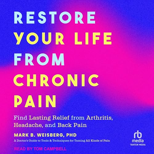 Restore Your Life from Chronic Pain