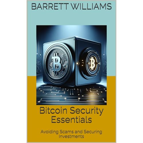 Bitcoin Security Essentials by Barrett Williams