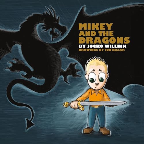 Mikey and the Dragons by Jocko Willink