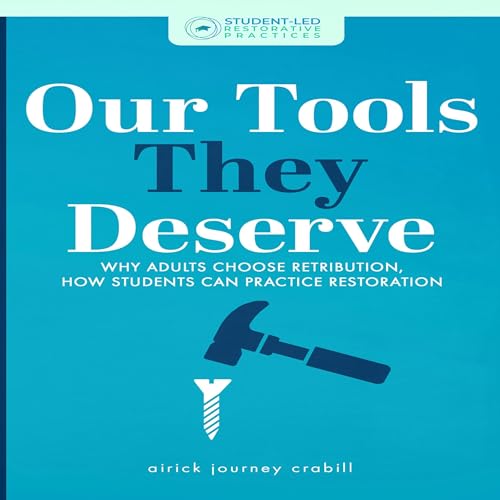 Our Tools They Deserve by Airick Journey Crabill