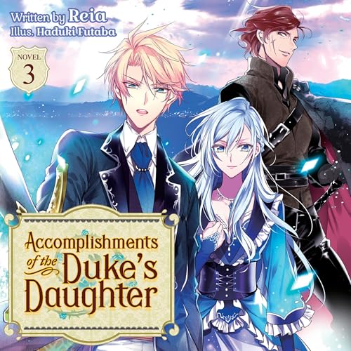 Accomplishments of the Duke's Daughter, Vol. 3 by 澪亜