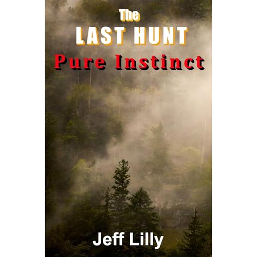 The Last Hunt by Jeff Lilly
