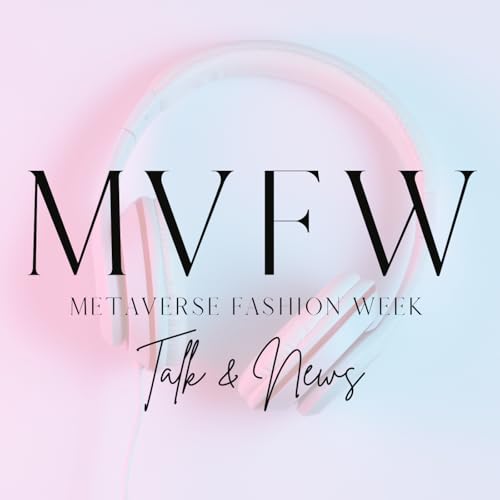 MVFW Talk & News by MVFW Metaverse Fashion Week