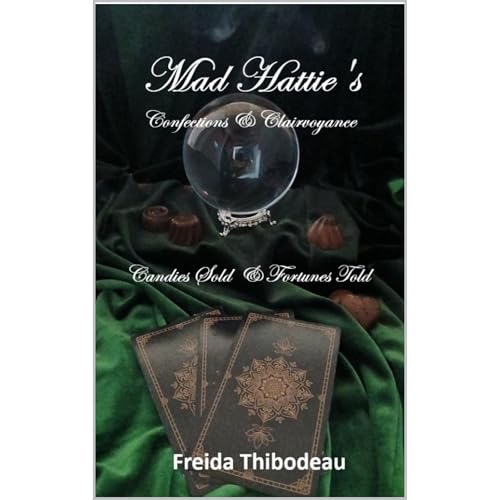 Mad Hattie's Confections & Clairvoyance