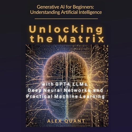Generative AI for Beginners: Understanding Artificial Intelligence by Alex Quant