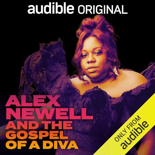 Alex Newell and the Gospel of a Diva by Alex Newell