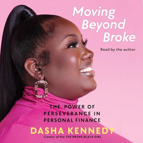 Moving Beyond Broke by Dasha Kennedy