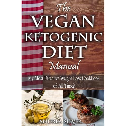 The Vegan Ketogenic Diet Manual
