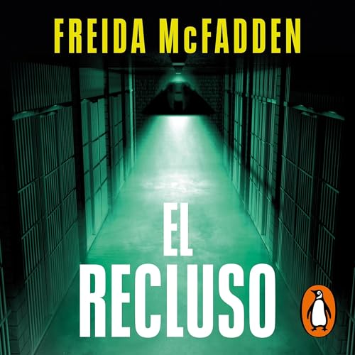El recluso [The Inmate] by Freida McFadden