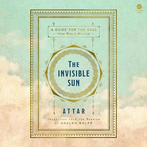 The Invisible Sun by Attar