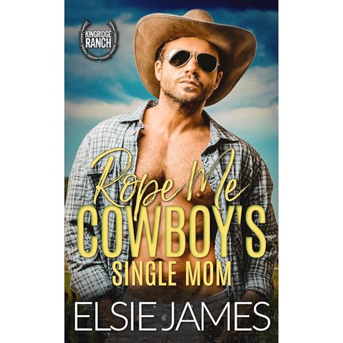 Rope Me: Cowboy's Single Mom