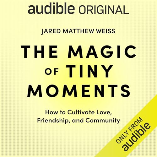 The Magic of Tiny Moments