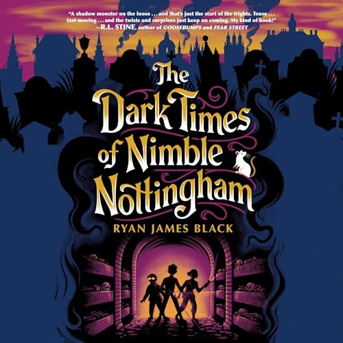 The Dark Times of Nimble Nottingham