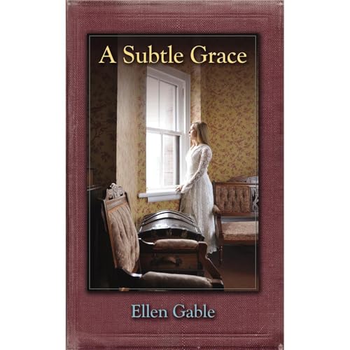 A Subtle Grace by Ellen Gable