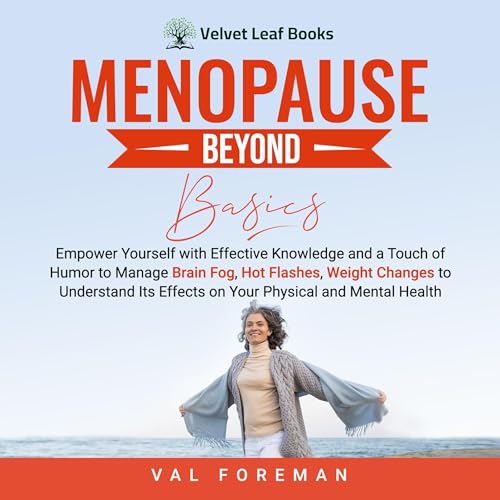 Menopause Beyond Basics by Val Foreman