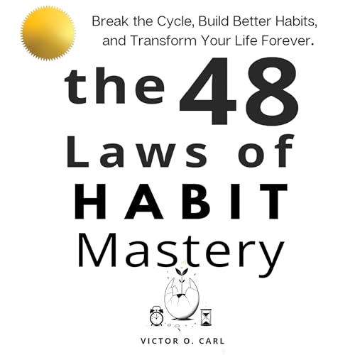 The 48 Laws of Habit Mastery
